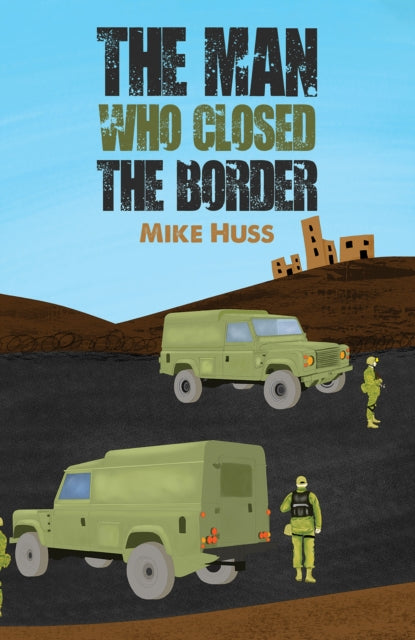 The Man Who Closed the Border