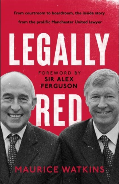 Legally Red: With a foreword by Sir Alex Ferguson