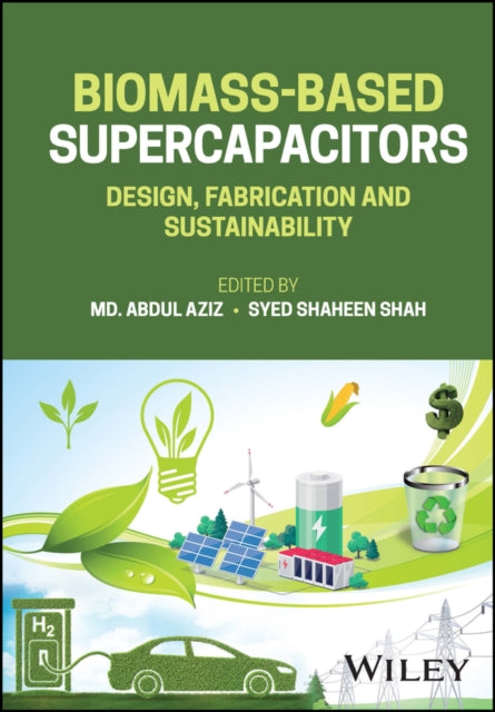 Biomass-Based Supercapacitors: Design, Fabrication and Sustainability