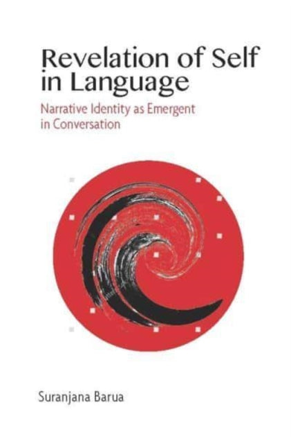 Revelation of Self in Language – Narrative Identity as Emergent in Conversation