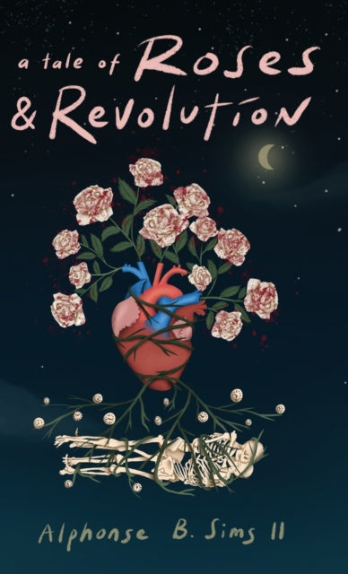 A Tale of Roses: & Revolution