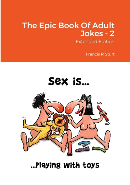 The Epic Book Of Adult Jokes: Extended Edition