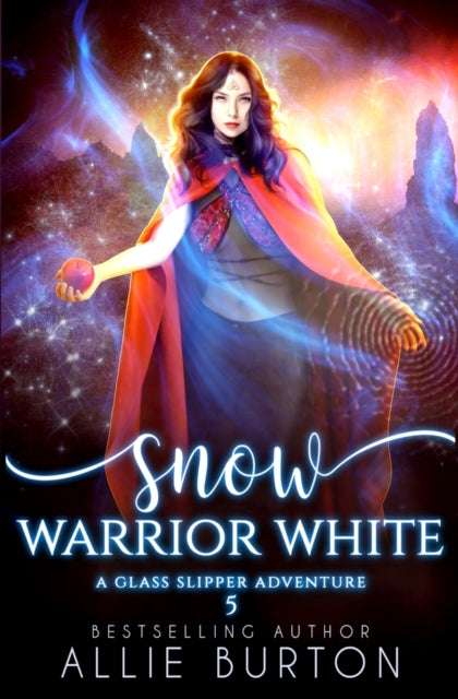 Snow Warrior White: A Glass Slipper Adventure Book 5
