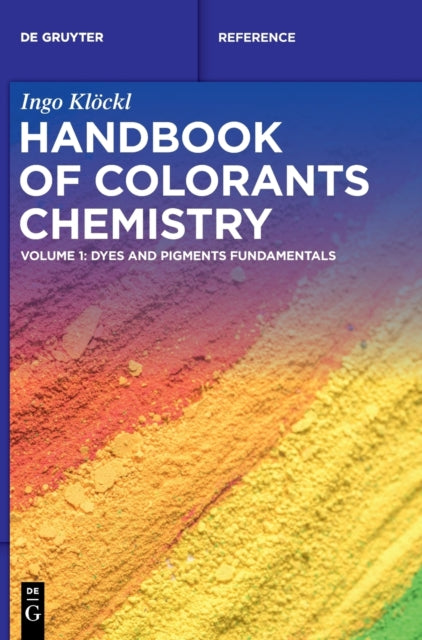 Handbook of Colorants Chemistry: Dyes and Pigments Fundamentals