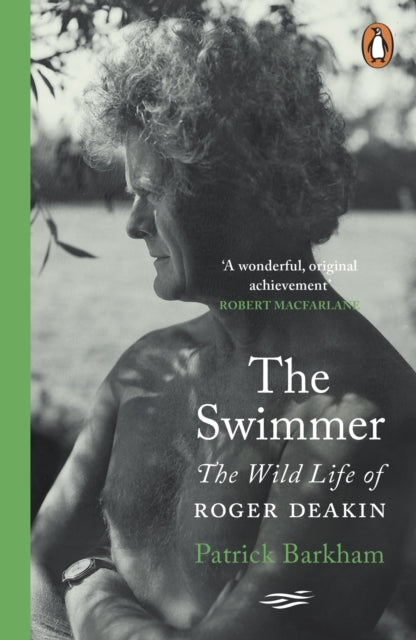 The Swimmer: The Wild Life of Roger Deakin