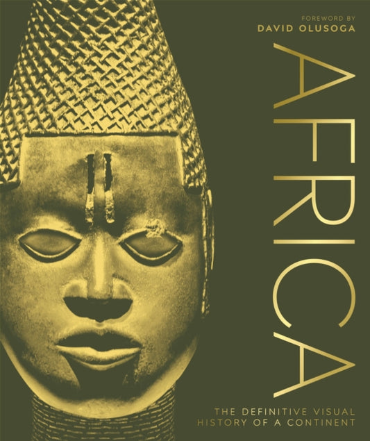 Africa: The Definitive Visual History of a Continent