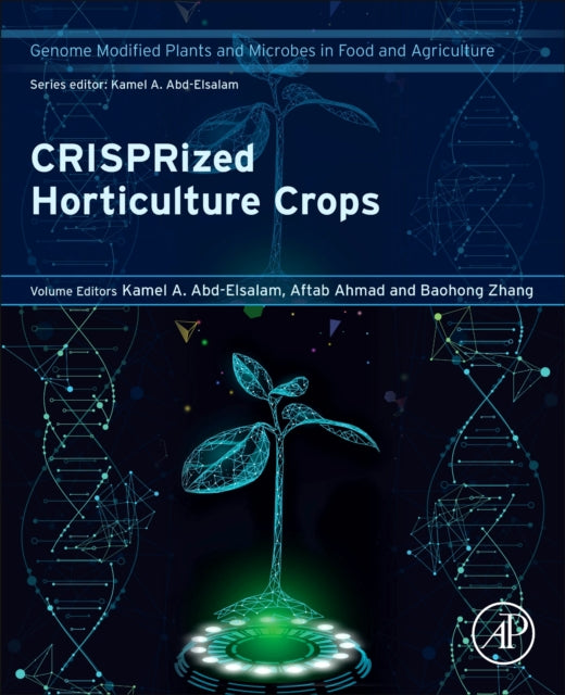 CRISPRized Horticulture Crops: Genome Modified Plants and Microbes in Food and Agriculture