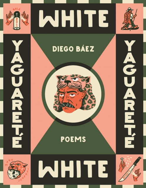 Yaguarete White: Poems