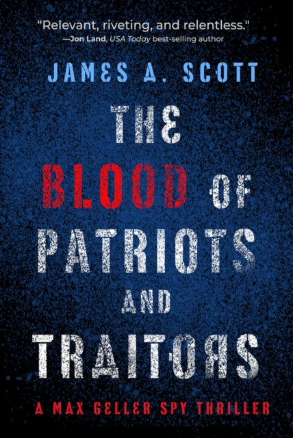 The Blood of Patriots and Traitors