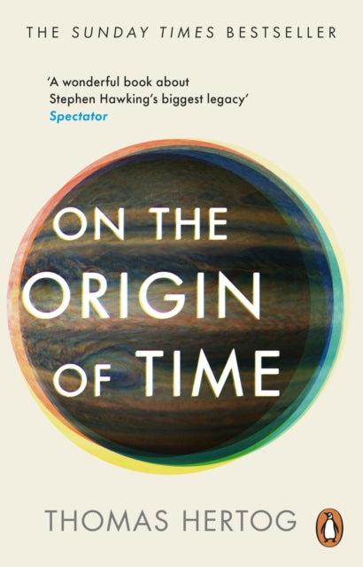 On the Origin of Time: The instant Sunday Times bestseller