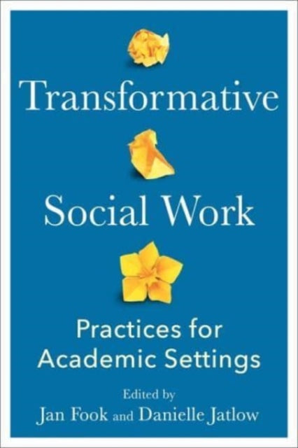 Transformative Social Work: Practices for Academic Settings