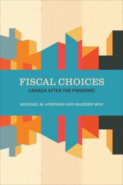 Fiscal Choices: Canada after the Pandemic