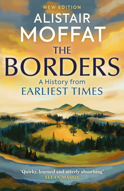 The Borders: A History of the Borders from Earliest Times