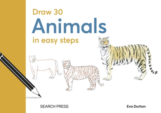 Draw 30: Animals: In Easy Steps