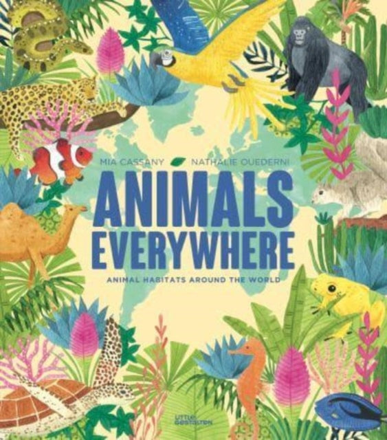 Animals Everywhere: Animal Habitats Around the World