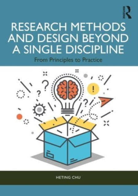 Research Methods and Design Beyond a Single Discipline: From Principles to Practice