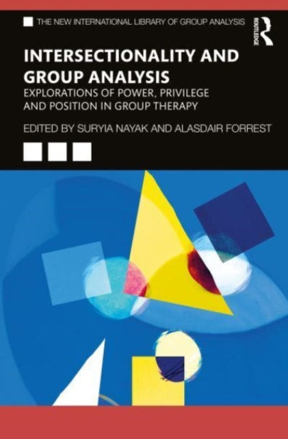 Intersectionality and Group Analysis: Explorations of Power, Privilege, and Position in Group Therapy