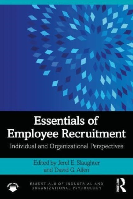 Essentials of Employee Recruitment: Individual and Organizational Perspectives