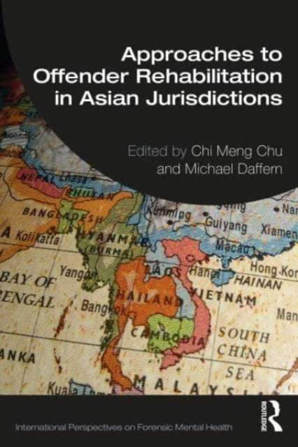 Approaches to Offender Rehabilitation in Asian Jurisdictions