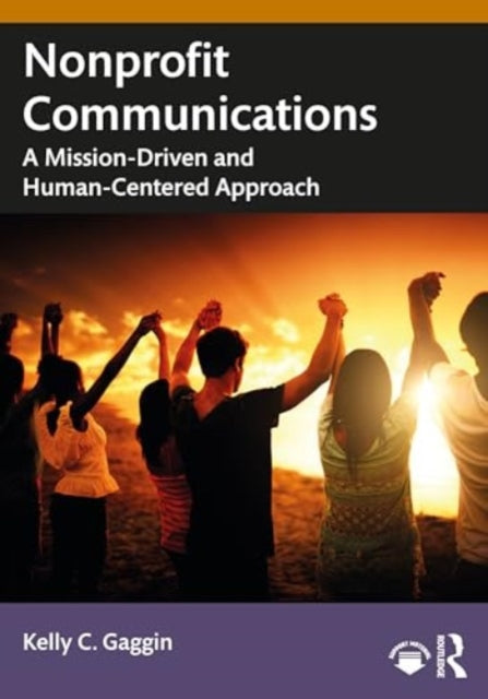 Nonprofit Communications: A Mission-Driven and Human-Centered Approach