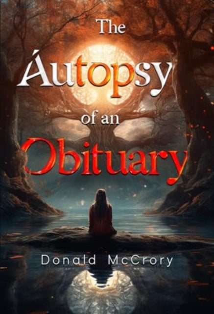 The Autopsy of an Obituary