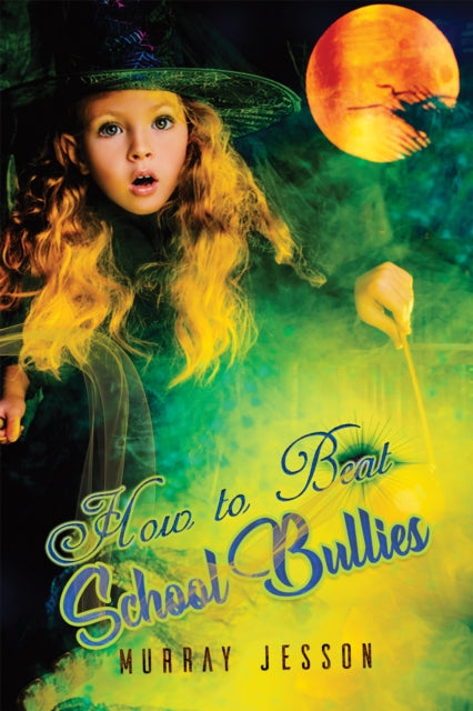 How to Beat School Bullies