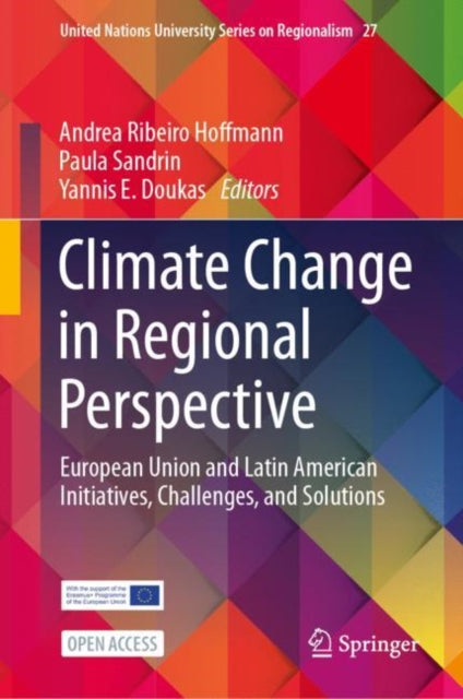 Climate Change in Regional Perspective: European Union and Latin American Initiatives, Challenges, and Solutions