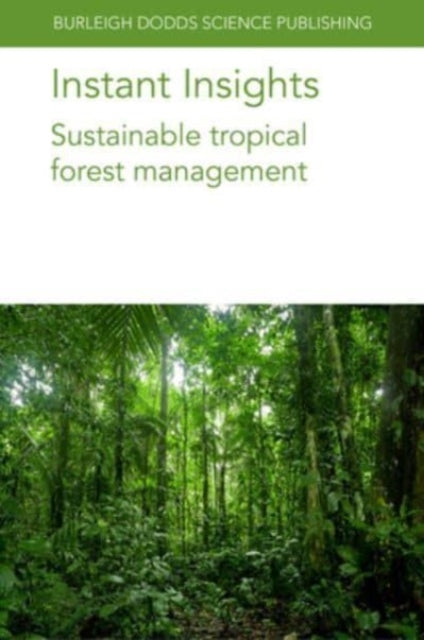 Instant Insights: Sustainable Tropical Forest Management