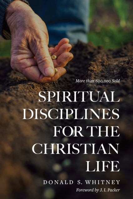 Spiritual Disciplines for the Christian Life (Revised, Updated)