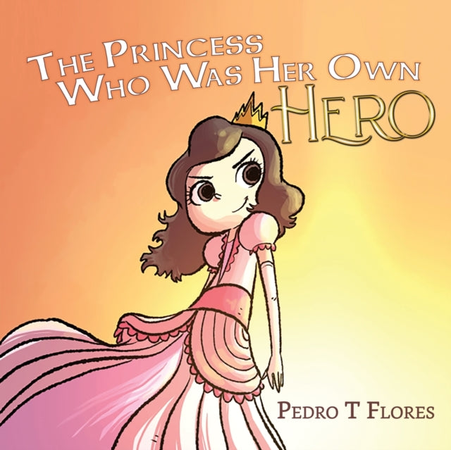 The Princess Who Was Her Own Hero