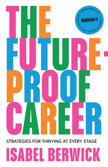 The Future-Proof Career: Strategies for Thriving at Every Stage