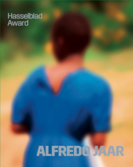 Alfredo Jaar: Hasselblad Award 2020 (2024 reprint)