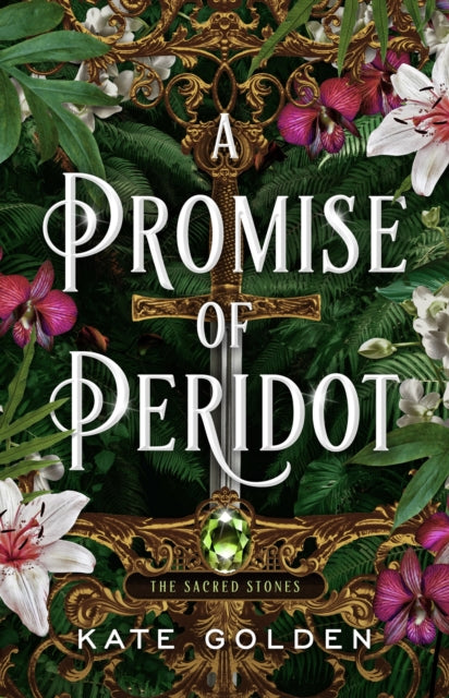 A Promise of Peridot: An addictive enemies-to-lovers fantasy romance (The Sacred Stones, Book 2)