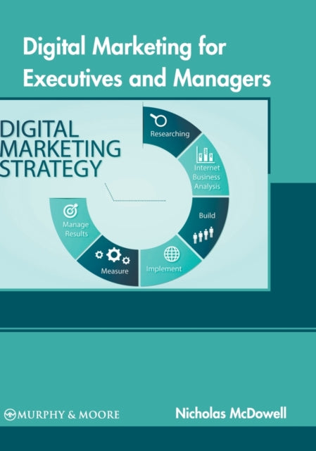 Digital Marketing for Executives and Managers