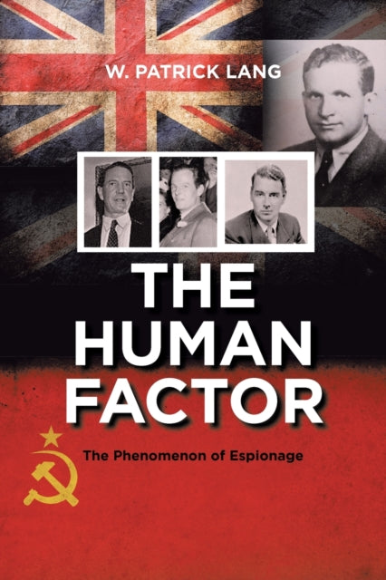 The Human Factor: The Phenomenon of Espionage