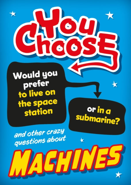 You Choose: Machines