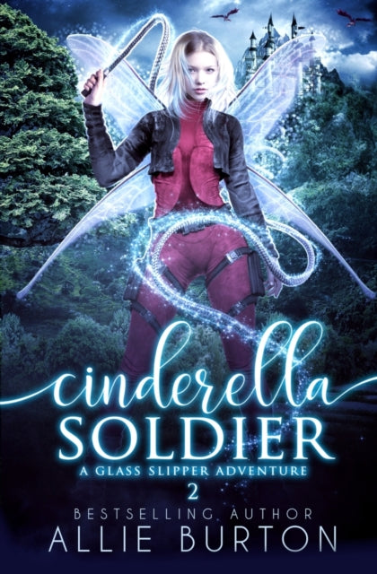 Cinderella Soldier: A Glass Slipper Adventure Book 2
