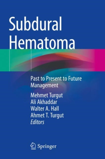 Subdural Hematoma: Past to Present to Future Management