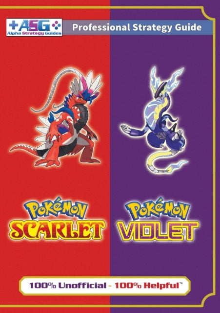 Pokemon Scarlet and Violet Strategy Guide Book (Full Color): 100% Unofficial - 100% Helpful Walkthrough