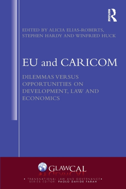 EU and CARICOM: Dilemmas versus Opportunities on Development, Law and Economics