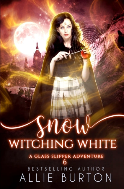Snow Witching White: A Glass Slipper Adventure Book 6