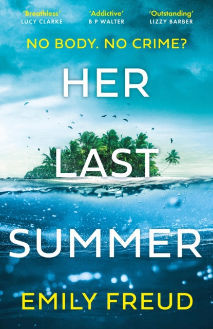 Her Last Summer: the scorching new destination thriller with a killer twist