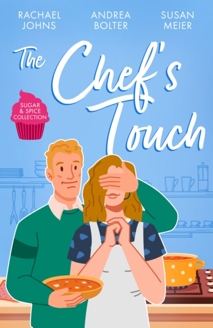Sugar & Spice: The Chef's Touch: The Single Dad's Family Recipe (the Mckinnels of Jewell Rock) / Her LAS Vegas Wedding / a Bride for the Italian Boss