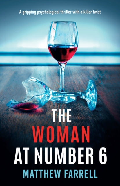 The Woman at Number 6: A gripping psychological thriller with a killer twist