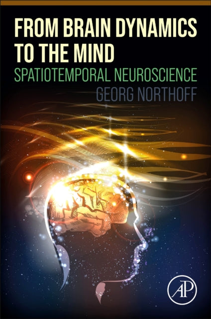 From Brain Dynamics to the Mind: Spatiotemporal Neuroscience