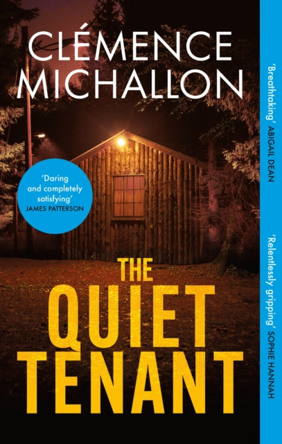 The Quiet Tenant: ‘Entirely convincing and relentlessly gripping… I was hooked until the last word’ Sophie Hannah