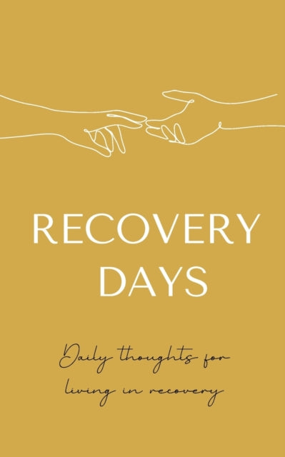 Recovery Days: Daily Thoughts for Living in Recovery