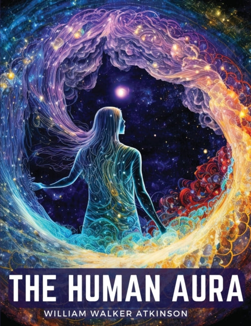 The Human Aura: Astral Colors and Thought Forms