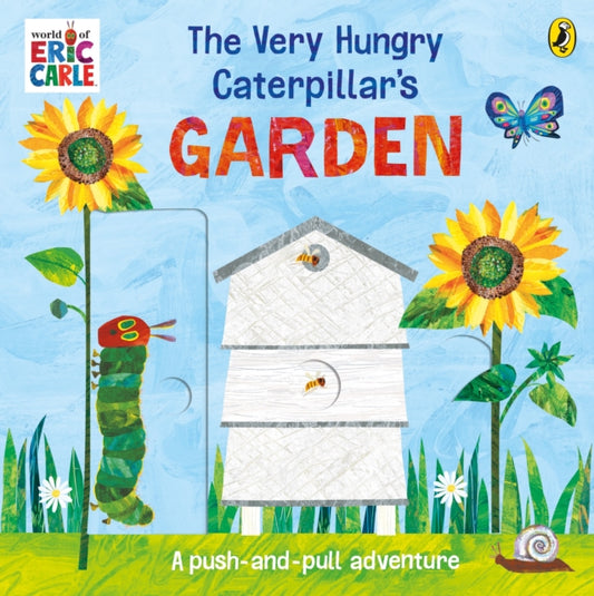 The Very Hungry Caterpillar’s Garden: A push-and-pull adventure