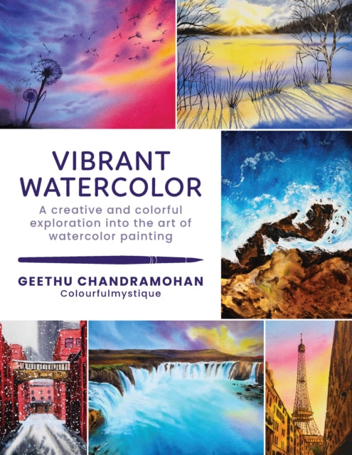 Vibrant Watercolor: A creative and colorful exploration into the art of watercolor painting